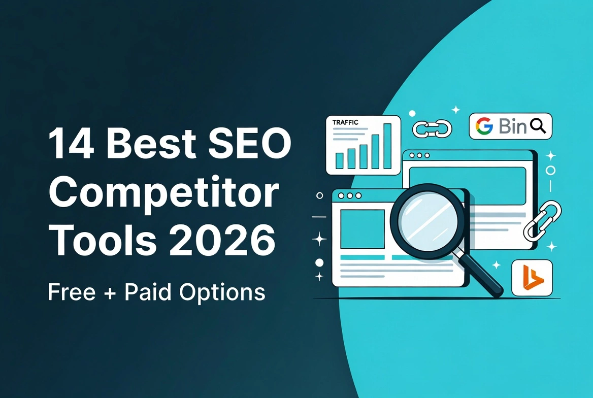 Graphic illustration with the text "14 Best SEO Competitor Analysis Tools 2026 Free + Paid Options" on a dark blue and teal background, featuring stylized digital icons representing traffic charts, link building, and a magnifying glass analyzing browser windows.